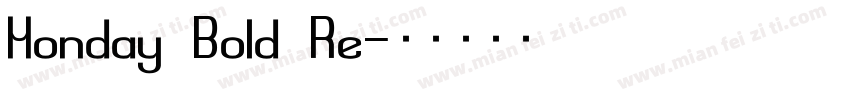 Monday Bold Re字体转换